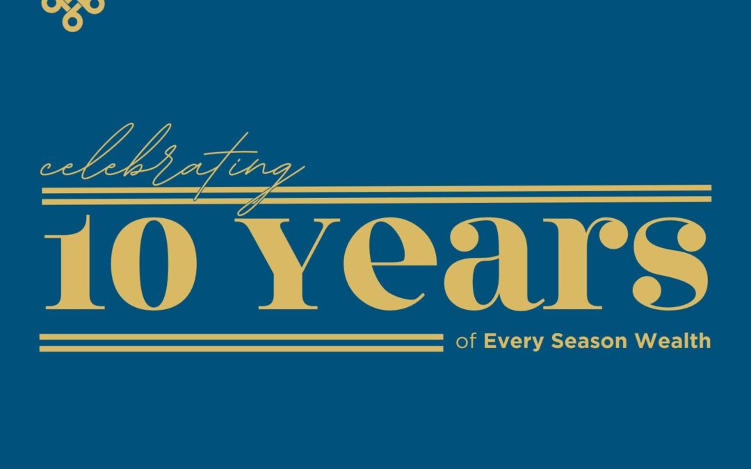 Celebrating 10 Years of Every Season Wealth